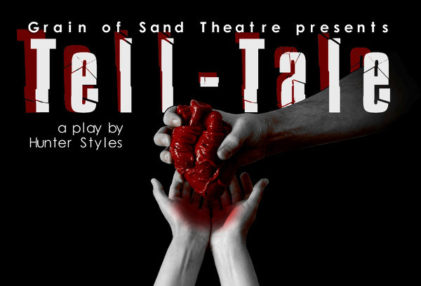 Tell-Tale, a play by Hunter Styles